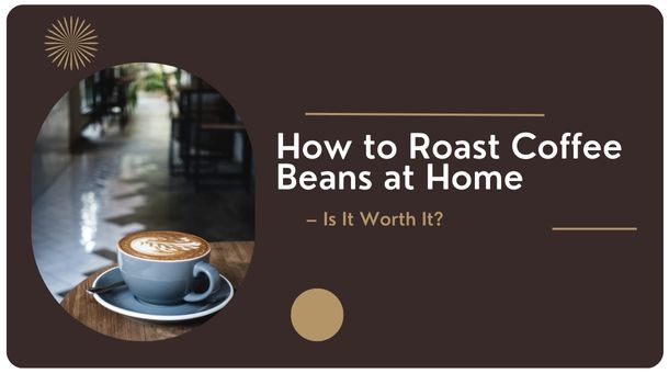 How to Roast Coffee Beans at Home