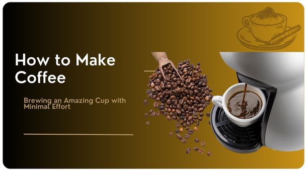 How to Make Coffee