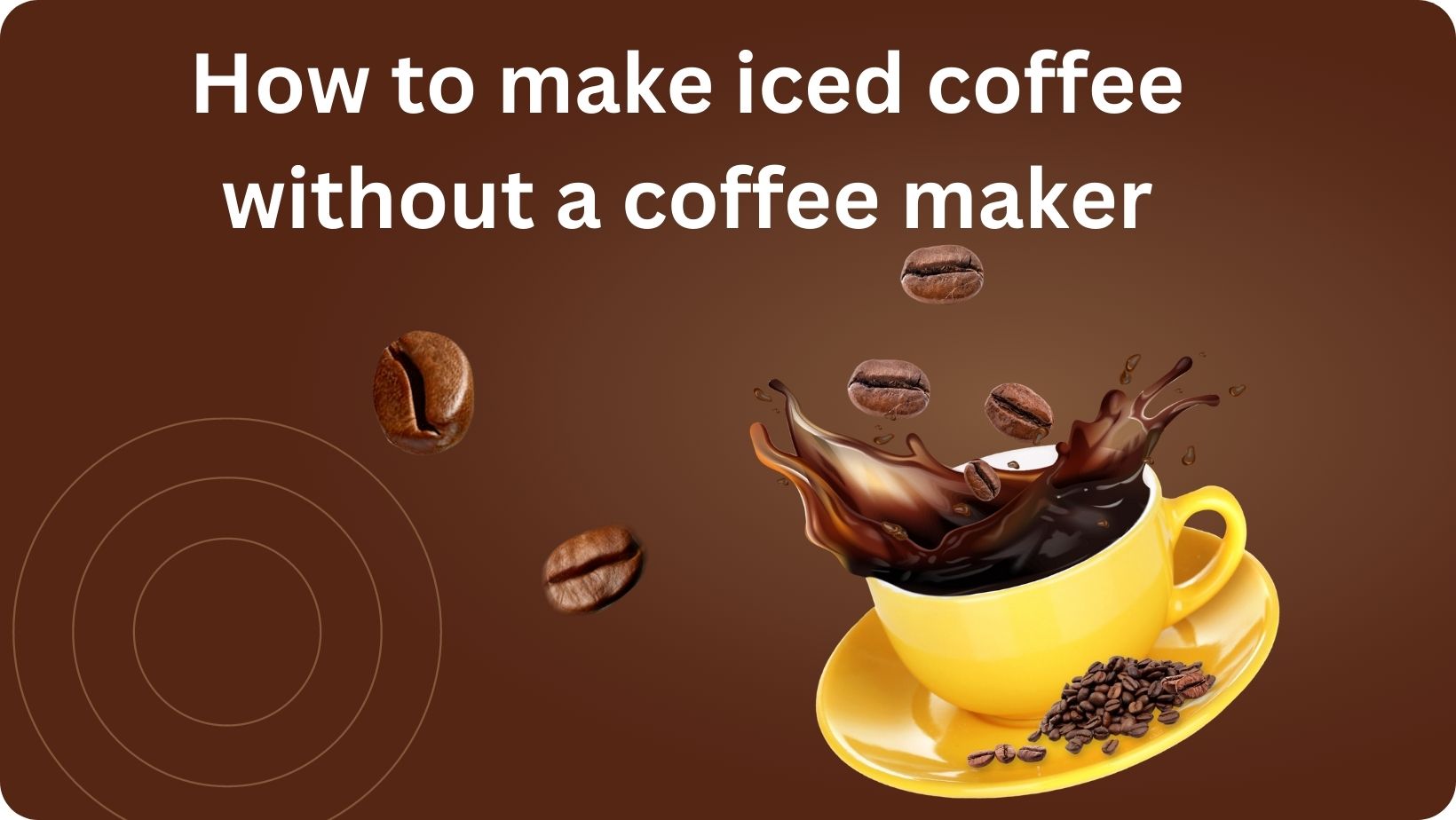 How to make iced coffee without a coffee maker