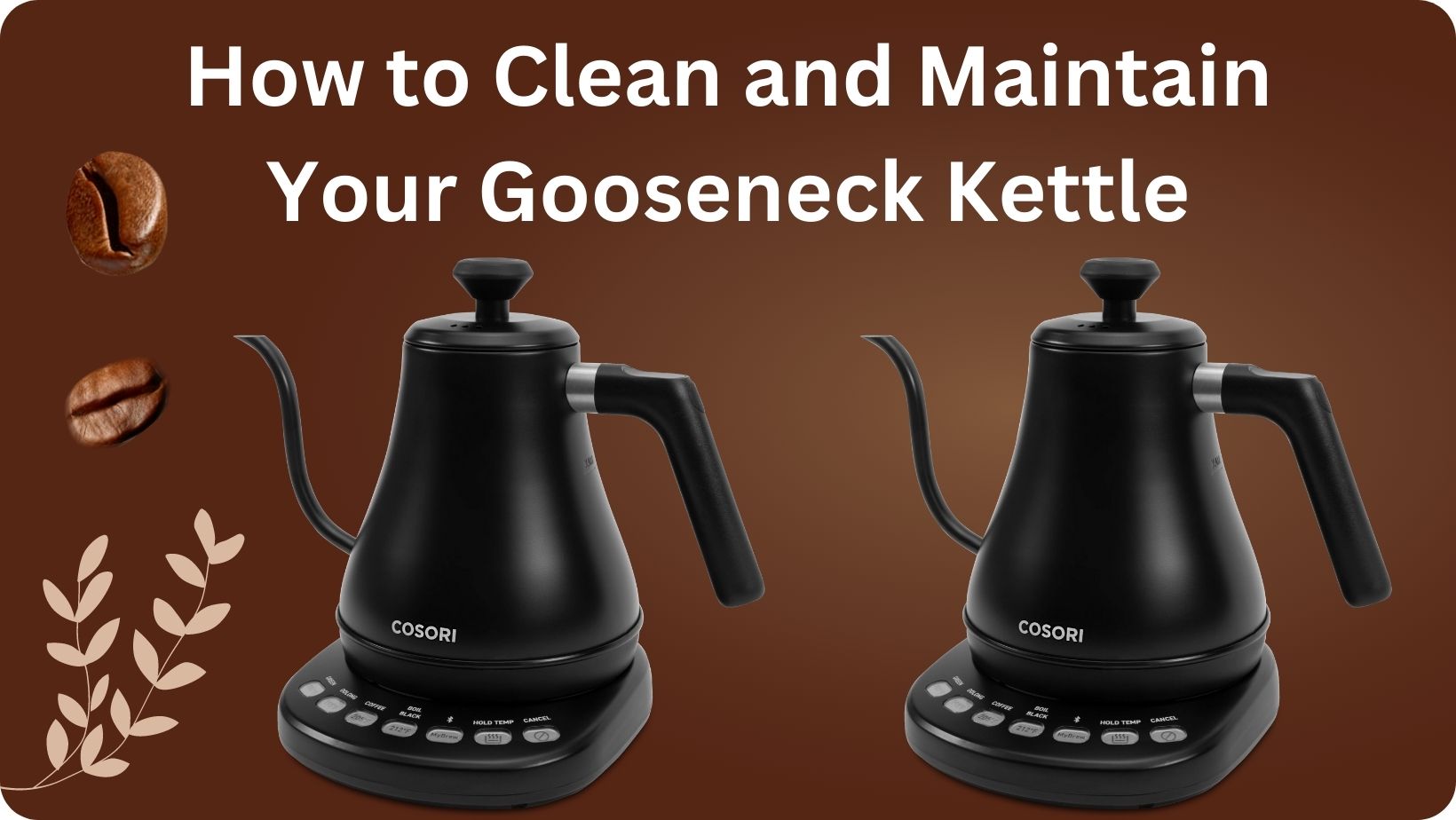 How to Clean and Maintain Your Gooseneck Kettle