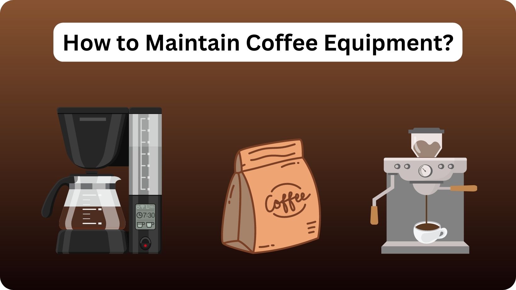 How to Maintain Coffee Equipment?