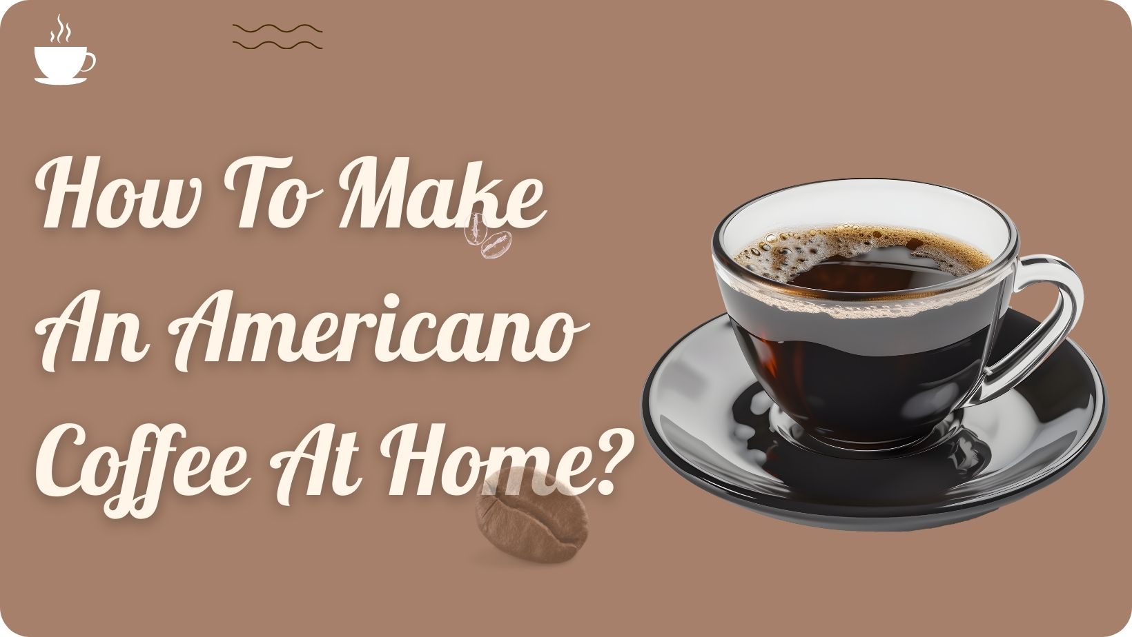 How To Make An Americano Coffee At Home?