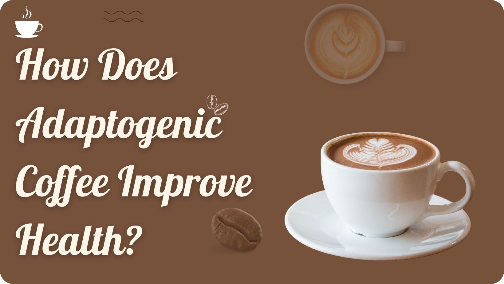 How Does Adaptogenic Coffee Improve Health?